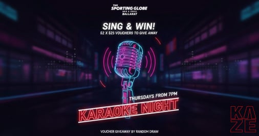 Live Karaoke entertainment at The Sporting Globe Ballarat - Thursday nights with Kaze Entertainment.